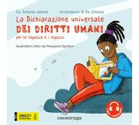 La dichiarazione universale dei diritti umani per le ragazze e i ragazzi. Libro + audiolibro. Con File audio per il download