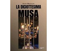 La diciottesima musa. Ediz. illustrata