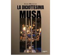La diciottesima musa. Ediz. illustrata - Marchesini Chiara