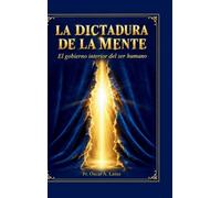 LA DICTADURA DE LA MENTE