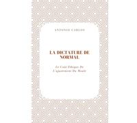 La Dictature De Normal: Le Coût Éthique De L'ajustement Du Moule
