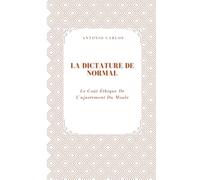 La Dictature De Normal: Le Coût Éthique De L'ajustement Du Moule