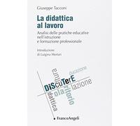 9788856846034 La didattica al lavoro. Analisi delle pratiche edu...professionale