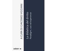 La didattica del diritto. Paradigmi, casi ed esperienze