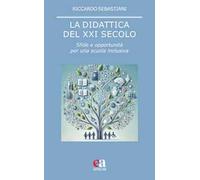 La didattica del XXI secolo. Sfide e opportunità per una scuola inclusiva