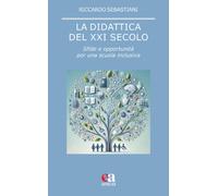 La didattica del XXI secolo. Sfide e opportunità per una scuola inclusiva ...