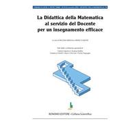 La didattica della matematica al servizio del docente per un insegnamento efficace. Atti convegno incontri con la matematica 2024