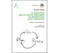La didattica delle lingue straniere in prospettiva metacognitiva. Teoria e prassi tecnologica