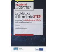 La didattica delle materie STEM. Insegnare le discipline scientifiche nella scuola secondaria. Con Contenuto digitale per accesso online