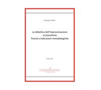 La didattica dell'improvvisazione al pianoforte. Teoria e indicazioni metodologiche