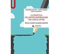 La didattica dell'intercomprensione tra lingue affini. Ricerca, contesti e proposte operative