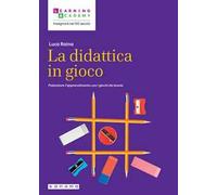 La didattica in gioco. Potenziare l'apprendimento con i giochi da tavolo. Con QR Code