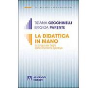 La didattica in mano. La lingua dei segni come strumento operativo