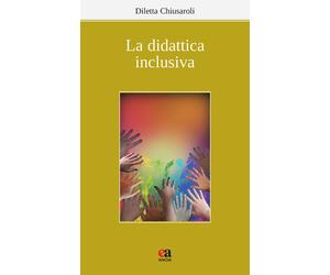 La didattica inclusiva - Chiusaroli Diletta