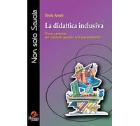 La didattica inclusiva. Teorie e pratiche per i disturbi specifici dell'apprendimento