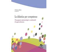 La didattica per competenze. Presupposti epistemologici e ambientali di apprendimento