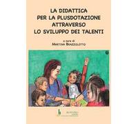 La didattica per la plusdotazione attraverso lo sviluppo dei talenti