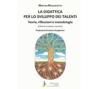 La didattica per lo sviluppo dei talenti. Teorie, riflessioni e metodologie