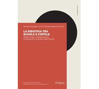 La didattica tra scuola e cortile. Epistemologie e metodologie per l'insegnamento quotidiano della filosofia