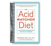 La dieta Acid Watcher: un programma di prevenzione e guarigione del reflusso di 28 giorni [Legato a spirale] Jonathan Aviv MD FACS