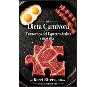La Dieta Carnivora para Trastornos del Espectro Autista y mas alla