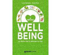 La dieta che ti allunga la vita con il Metodo Wellbeing