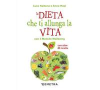 La dieta che ti allunga la vita con il Metodo Wellbeing