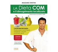 La dieta COM e il dimagrimento localizzato. Cronormorfodieta. Perdere gras...