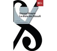 Libri Steven Shapin - La Dieta Dei Filosofi