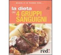 La dieta dei quattro gruppi sanguigni. Ediz. illustrata