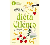 La dieta del Cilento. Le ricette del Cuoncio Cuoncio