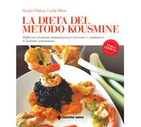 La dieta del metodo Kousmine. Rafforzare il sistema immunitario per preven...