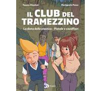 La dieta della plastica. Pistole e cavolfiori. Il club del tramezzino