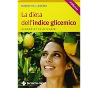 La dieta dell'indice glicemico. Dimagrire in allegria