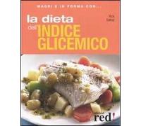 La dieta dell'indice glicemico. Ediz. illustrata