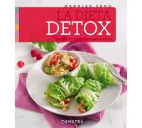 La dieta detox. 50 ricette disintossicanti