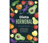 Dieta hormonal: El régimen médico que te hará adelgazar actuando en la raíz de tu metabolismo