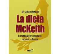 La dieta McKeith. Il metodo per rimanere sempre in forma