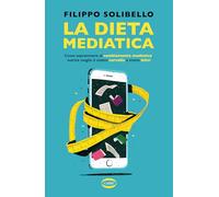 Libri Filippo Solibello - La Dieta Mediatica