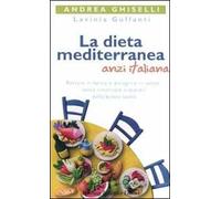 La dieta mediterranea anzi italiana
