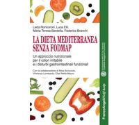La dieta mediterranea senza FODMAP. Un approccio nutrizionale per il colon...