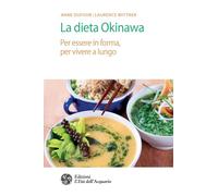 La dieta Okinawa. Per essere in forma, per vivere a lungo