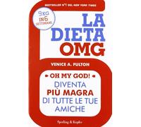 La dieta OMG. Diventa più magra di tutte le tue amiche
