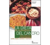 Libri Michio Kushi / Alex Jack - La Dieta Per La Prevenzione Del Cancro. Aliment