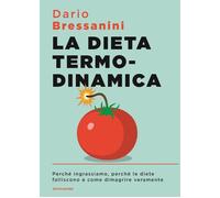 LA DIETA TERMODINAMICA - BRESSANINI DARIO - MONDADORI