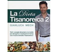 La dieta tisanoreica 2 - Mech Gianluca