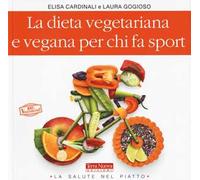 La dieta vegetariana e vegana per chi fa sport