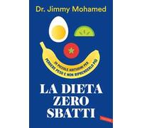 La dieta zero sbatti. 39 piccole abitudini per perdere peso e non riprenderlo più