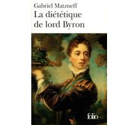 La Diététique de lord Byron: A37907