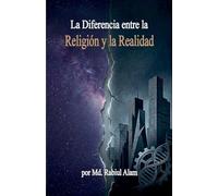 La Diferencia entre la Religión y la Realidad